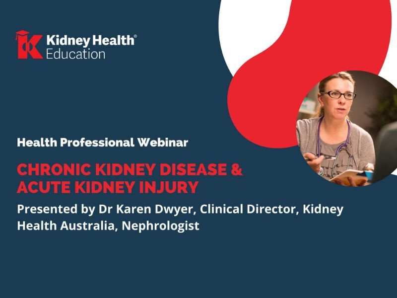 Health Professional Webinar banner, entitled: Chronic kidney disease & acute kidney injury