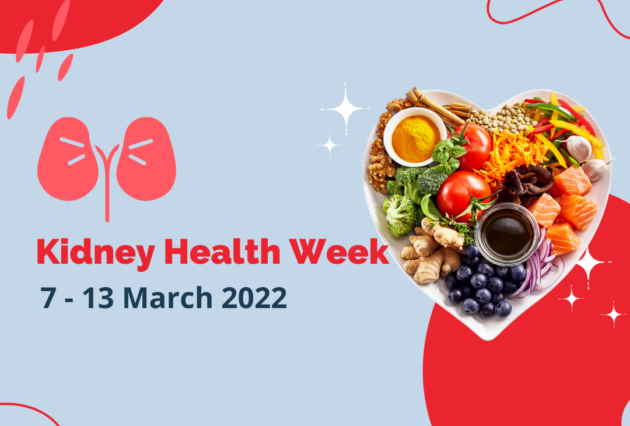 Kidney Health Week 7 - 13 March 2022