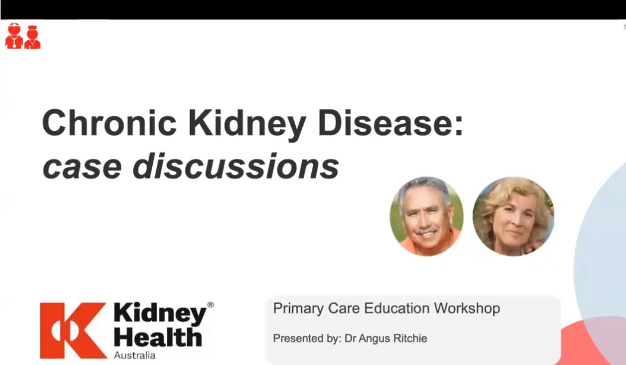 Banner image entitled: Chronic Kidney Disease. Case Discussions. Primary Care Education Workshop, presented by Dr Angus Ritchie