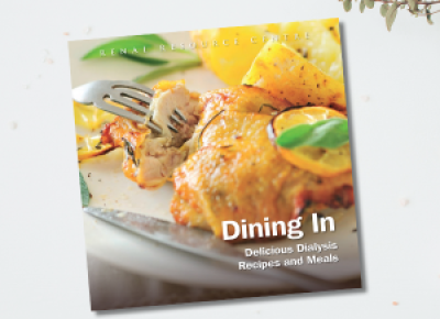 Dining In: Delicious Dialysis Recipes And Meals - Pub New